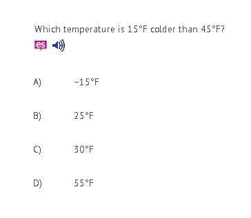 Which temperature is 15°F colder than 45°F? A) −15°F  B) 25°F  C) 30°F  D) 55°F