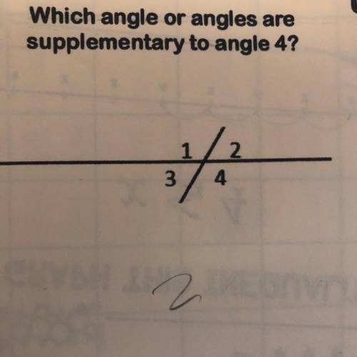 Which angle or angles are supplementary to angle 4?
