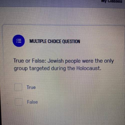 True or False: Jewish people were the only group targeted during the Holocaust.