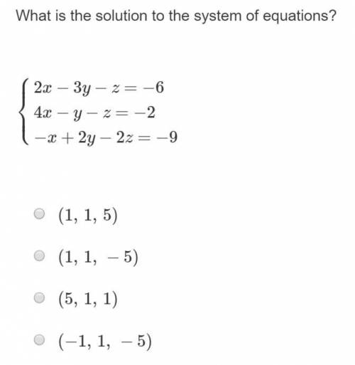 What is the solution to the system of equations? 2x−3y−z=−6 4x−y−z=−2 −x+2y−2z=−9