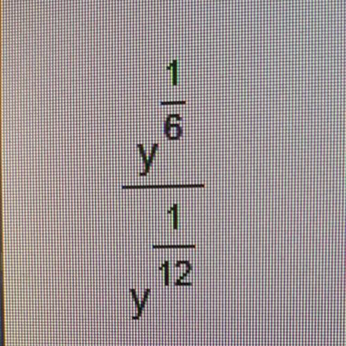 Y^1/6 / y^1/12 how do I simplify this