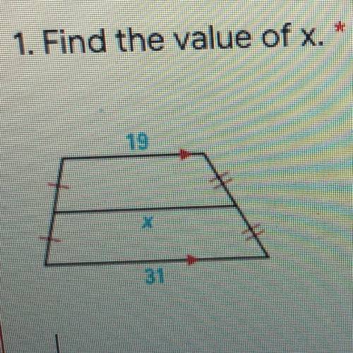 1. Find the value of x. *