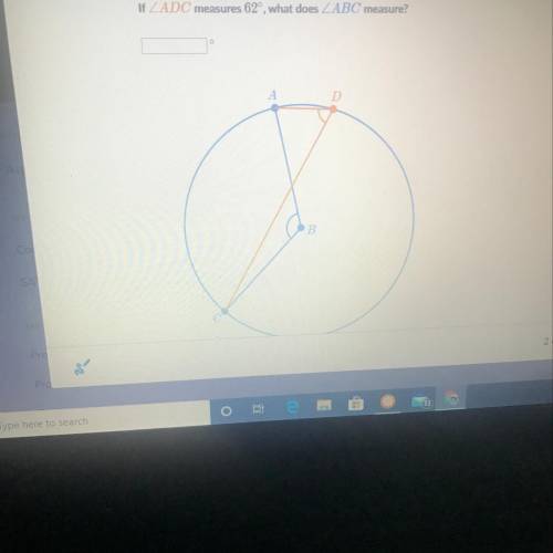 A circle is centered on point B, points A,C and D lie on its circumference. If angle ADC measures 62