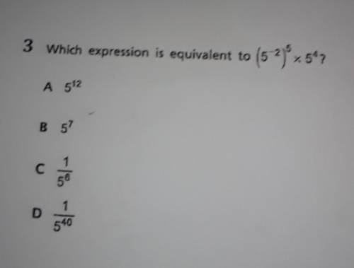 Which expression is equivalent to ( 5 ^ -2)^5 × 5^4