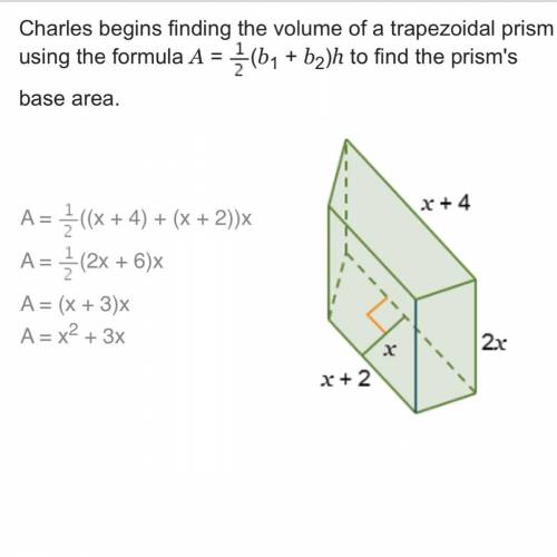Which expression can be used to represent the volume of the trapezoidal prism? A. 2x3 + 6x2 B. x3 +