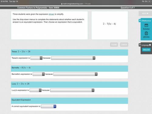 Three students were given the expression shown to simplify.  Use the drop-down menus to complete the