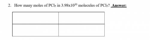 How many moles of PCl5 in 3.98x10^30 molecules of PCl5? Please show work.