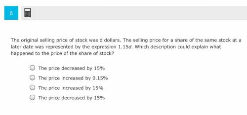 The original selling price of stock was d dollars. The selling price for a share of the same stock a