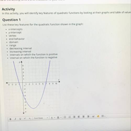 Activity In this activity, you will identify key features of quadratic functions by looking at their