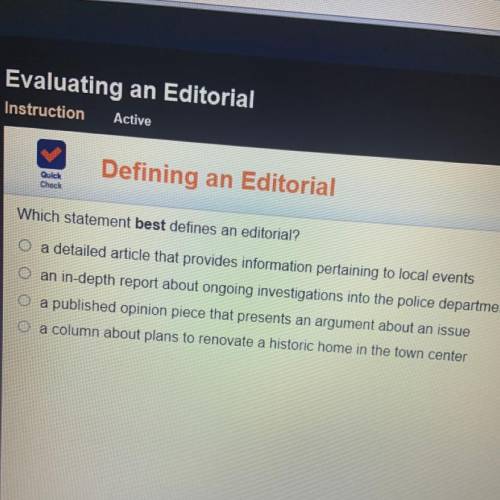 Which statement best defines an editorial?