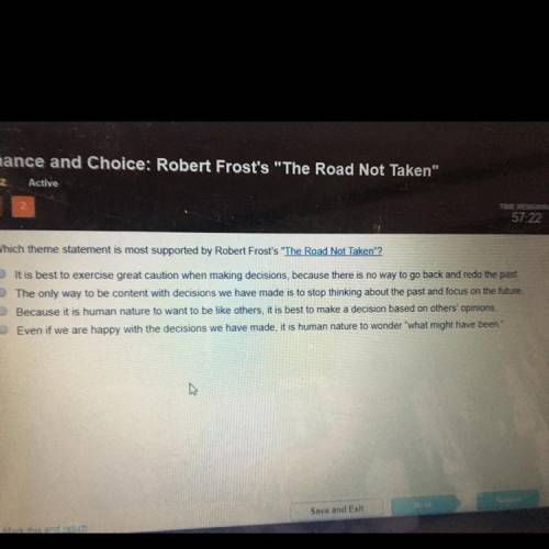 Which theme statement is most supported by Roberts frost the road not taken?