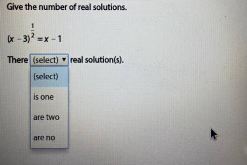 Give the number of real solutions, (-3) -1-1 There (select) (select) real solution(s). is one are tw