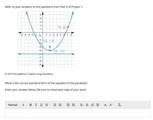 Please help. Part 2: What is the correct standard form of the equation of the parabola? Enter your a