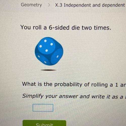 You roll a 6-sided die two times. What is the probability of rolling a 1 and then rolling a factor o