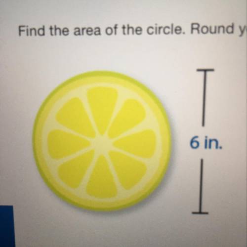 Find the area of the circle. Round your answer to the nearest hundredth