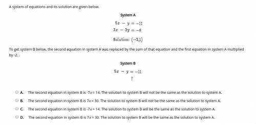 To get system B below, the second equation in system A was replaced by the sum of that equation and