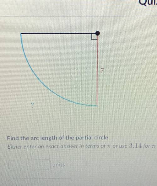 Find the arc length of the  Partial circle. Either answer an exact answer in terms of pie or 3.14 an
