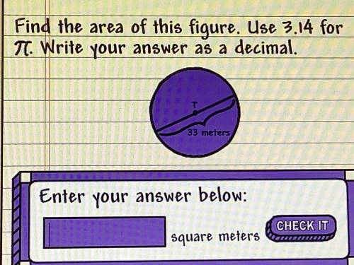 Find the area of this figure. Use 3.14 for pi. Wrote your answer as a decimal.