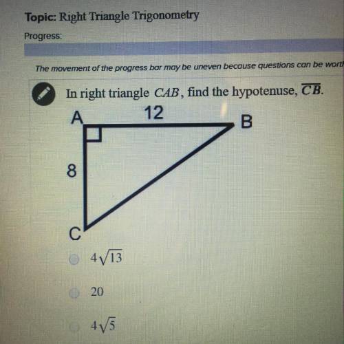 In right triangle CAB, find the hypotenuse, CB A 4 root 13 B 20 C 4 root 5 D 208