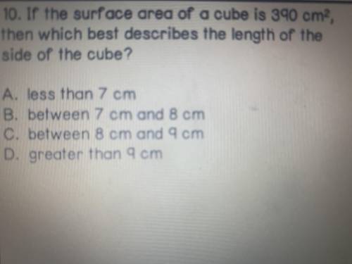 If the surface area of a cube is 390cm squared, then which best describes the length of the side of