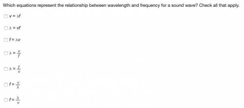 Which equations represent the relationship between wavelength and frequency for a sound wave? Check