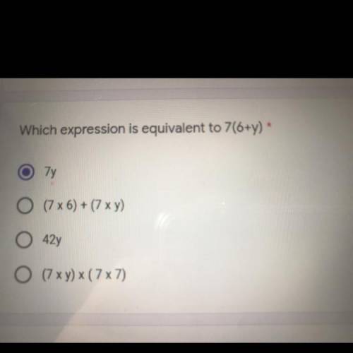 Which expression is equivalent to 7(6+y) *