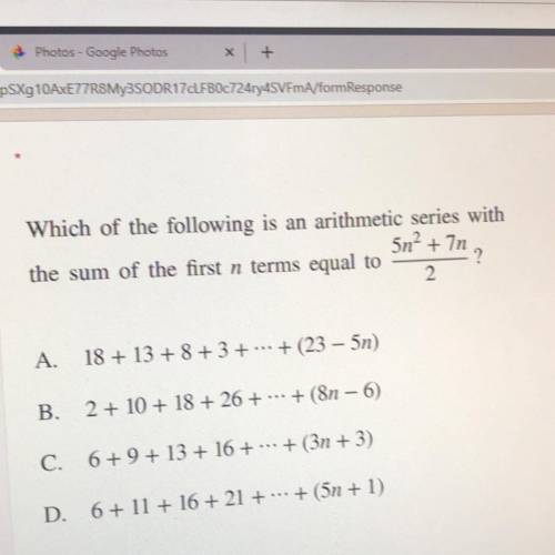 Which of the following is an arithmetic series with 5n? + In the sum of the first n terms equal to (