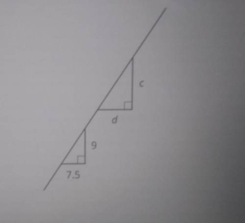Question: The two triangles shown are similar. Find the value of d/cThank you for taking time to se