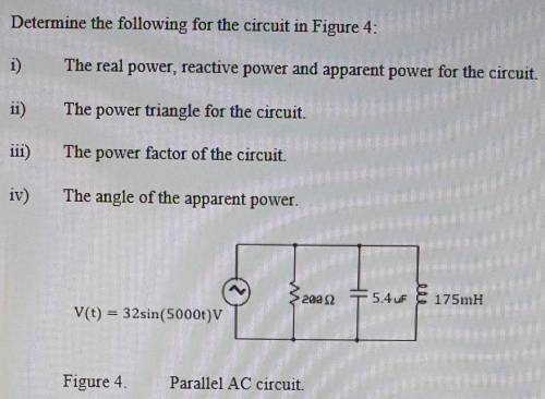 Determine the following for the circuit in Figure 4:1)The real power reactive power and apparent pow