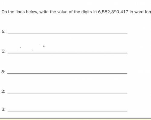 Write the values of each of the digits in 6,582,390,417 in word form