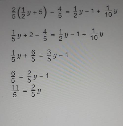 Can someone please help me 2/5 (1/2y+5) -4/5= 1/2y- + 1/10y
