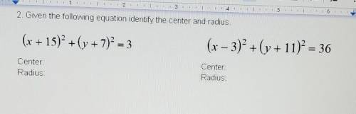 Solve the center and radius for both equation below and I really need help