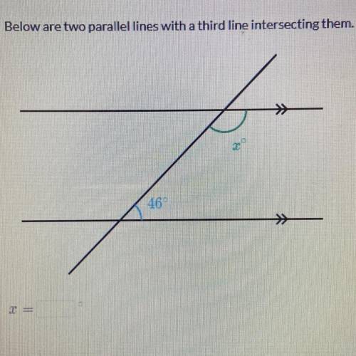 Below are two parallel lines with a third line intersecting them. What is x