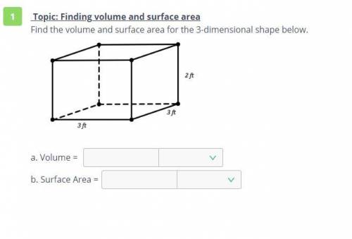 PLEASE HELP Find the volume and surface area of the 3-dimensional figure below. Volume= Surface Area