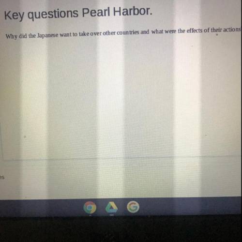 Pearl Harbor  Why did the Japanese want to take over other countries and what were the effects of th