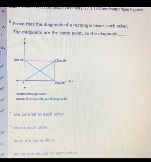 Prove that the diagonals of a rectangle bisect each other. The midpoints are the same point, so the