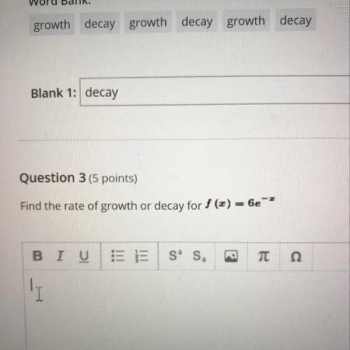 Need help ASAP I have to find the rate of growth or decay of f(x)=6e^-x