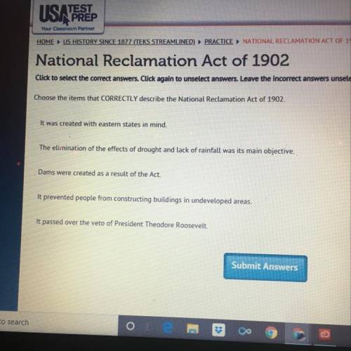 Choose the items that correctly describe the national reclamation act of 1902
