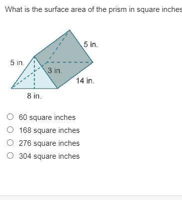 What is the surface area of the prism in square inches?  A prism is made up of 3 rectangles and 2 tr