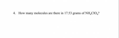 How many molecules are there in 17.53 grams of NH4ClO4?