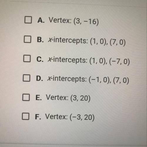 What are the vertex and x-intercepts of the graph of  y=x2-6x-7? Select one answer for the vertex an