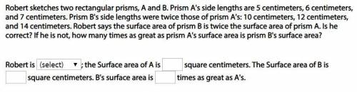 Robert sketches two rectangular prisms, A and B. Prism A's side lengths are 5 centimeters, 6 centime