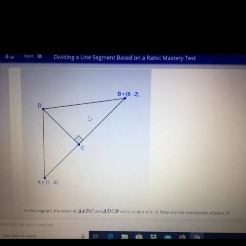 In the diagram the areas of adc and dcb are in a ratio 3:4 what are the coordinates of point C (3,-7