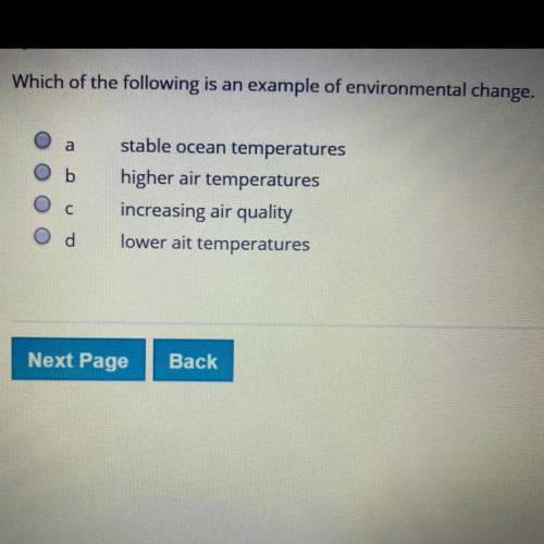 Which of the following is an example of environmental change.