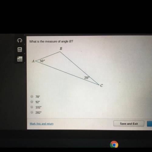 What is the measure of angle B? 78° o 92° o 102° o 282°