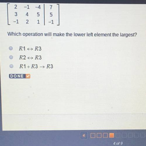 Which operation will make the llower left element the largest?