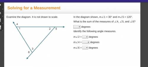 N the diagram shown, m∠1 = 30° and m∠5 = 120°. What is the sum of the measures of ∠4, ∠5, and ∠6? de