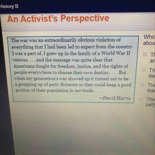 Which is the best summary of Harris's point of view about the war? .The Vietnam War represented a ca