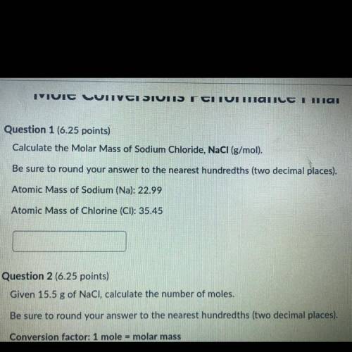 Calculate the Molar Mass of Sodium Chloride, NaCl (g/mol). Be sure to round your answer to the neare