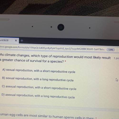 As climate changes which type of reproduction would most likely result in a greater chance of surviv